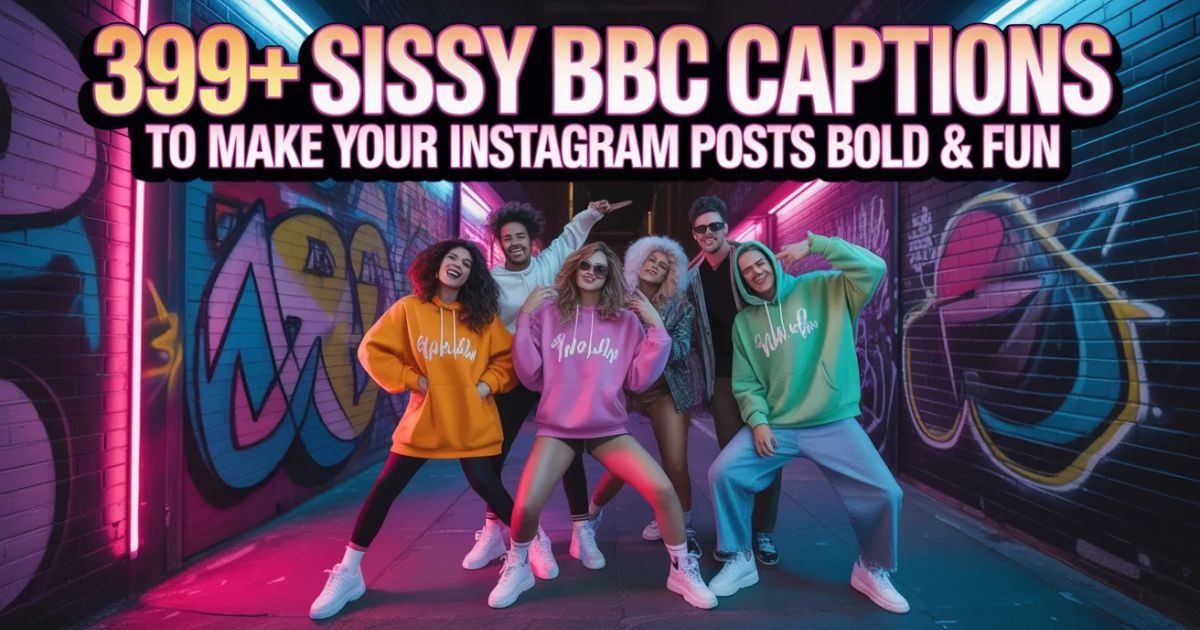 399+ Sissy BBC Captions to Make Your Instagram Posts Bold & Fun