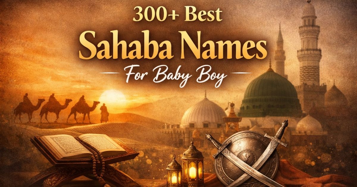 300+ Best Sahaba Names For Baby Boy